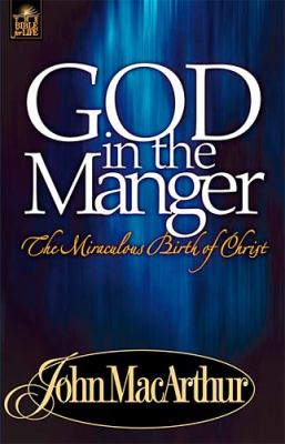 God in the Manger  2001 9780849955570 Front Cover