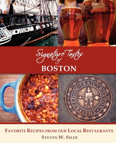Signature Tastes of Boston: Favorite Recipes of Our Local Restaurants  2012 9780986715570 Front Cover