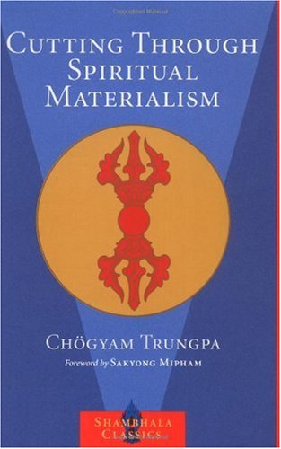 Cutting Through Spiritual Materialism   2002 9781570629570 Front Cover
