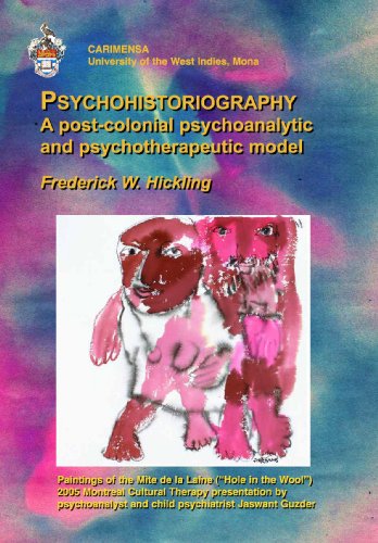 Psychohistoriography A Post-Colonial Psychoanalytical and Psychotherapeutic Model  2012 9781849053570 Front Cover