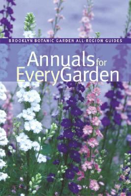 Annuals for Every Garden   2003 9781889538570 Front Cover