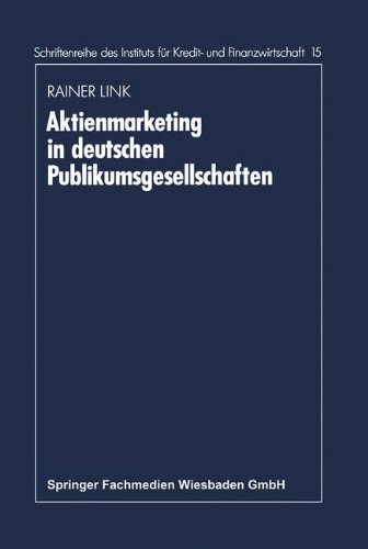 Aktienmarketing in Deutschen Publikumsgesellschaften:   1991 9783409136570 Front Cover