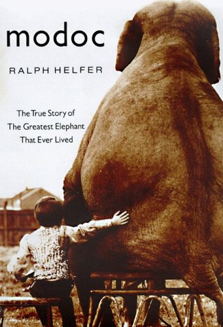 Modoc The True Story of the Greatest Elephant That Ever Lived N/A 9780060182571 Front Cover