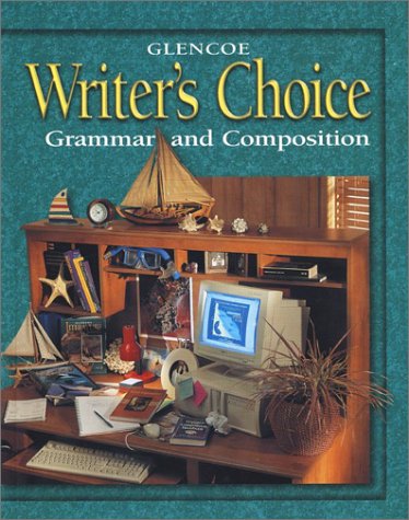 Glencoe Writer's Choice Grammar and Composition, Grade 9  2001 (Student Manual, Study Guide, etc.) 9780078226571 Front Cover