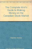 Complete Idiot's Guide to Making Money on the Canadian Stock Market  2nd (Revised) 9780130146571 Front Cover