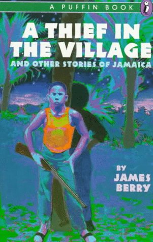 Thief in the Village And Other Stories of Jamaica N/A 9780140343571 Front Cover