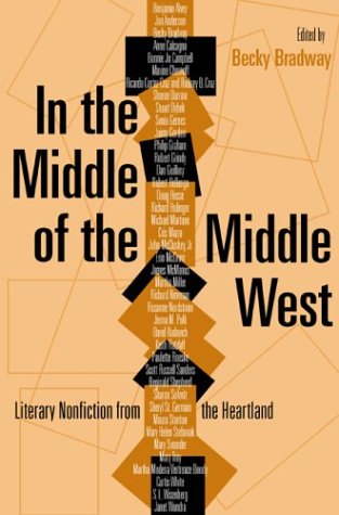 In the Middle of the Middle West Literary Nonfiction from the Heartland  2003 9780253216571 Front Cover