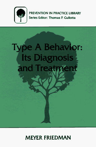 Type a Behavior Its Diagnosis and Treatment  1996 9780306453571 Front Cover