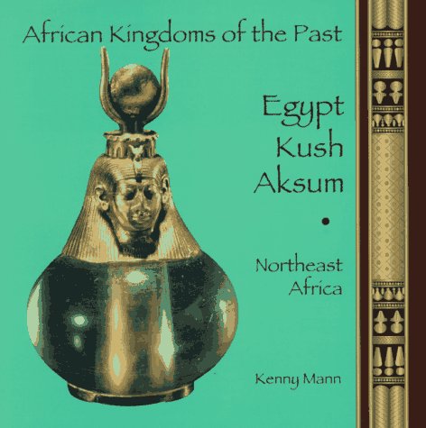 Egypt, Kush, Aksum Northeast Africa N/A 9780382396571 Front Cover