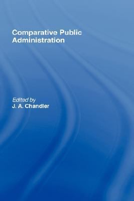 Comparative Public Administration   2000 9780415184571 Front Cover
