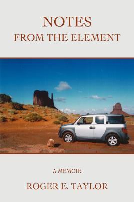 Notes from the Element A Memoir N/A 9780595444571 Front Cover
