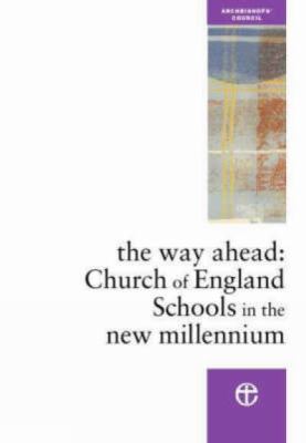 Way Ahead Church of England Schools in the New Millennium  2001 9780715138571 Front Cover