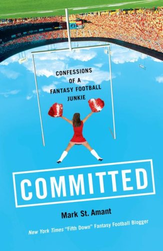 Committed Confessions of a Fantasy Football Junkie  2004 9780743267571 Front Cover