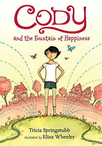 Cody and the Fountain of Happiness   2015 9780763658571 Front Cover