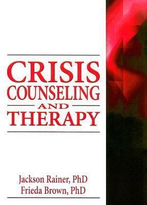 Crisis Counseling and Therapy   2008 9780789034571 Front Cover