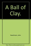 Ball of Clay N/A 9780807505571 Front Cover