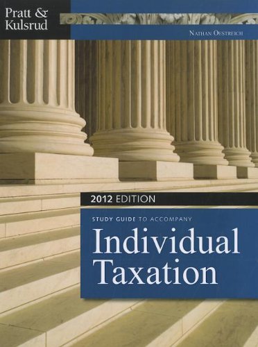 Study Guide for Pratt/Kulsrud's Individual Taxation 2012, 6th  6th 9781111968571 Front Cover