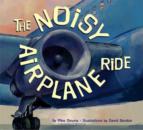 Noisy Airplane Ride   2005 9781582461571 Front Cover