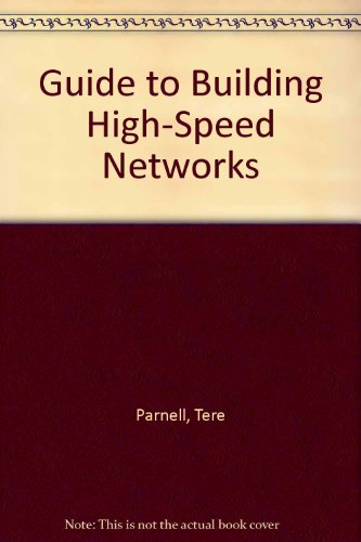 Guide to Building High-Speed Networks, Special Edition   1998 9780072119572 Front Cover