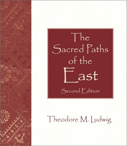 Sacred Paths of the East  2nd 2001 (Revised) 9780130293572 Front Cover