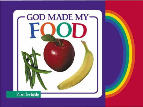 God Made Food N/A 9780310978572 Front Cover