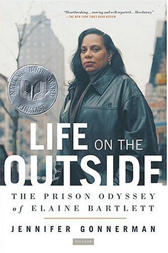 Life on the Outside The Prison Odyssey of Elaine Bartlett  2004 9780312424572 Front Cover