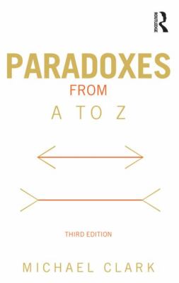 Paradoxes from a to Z  3rd 2013 (Revised) 9780415538572 Front Cover