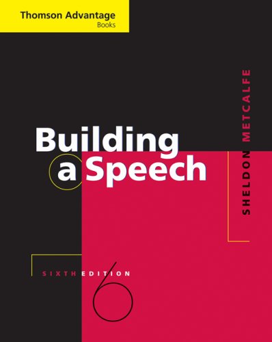 Building a Speech  6th 2007 (Revised) 9780495006572 Front Cover