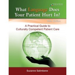 What Language Does Your Patient Hurt In?:   2014 9780763862572 Front Cover