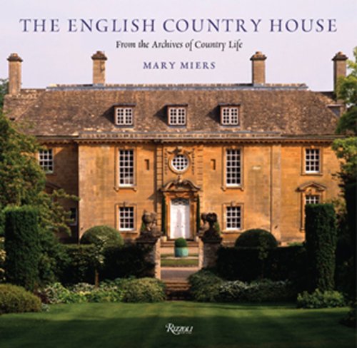 English Country House From the Archives of Country Life  2009 9780847830572 Front Cover