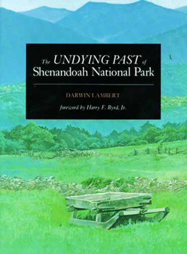 Undying Past of Shenandoah National Park  N/A 9780911797572 Front Cover