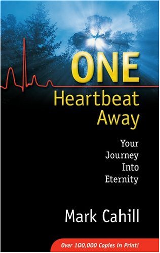One Heartbeat Away Your Journey into Eternity  2005 9780964366572 Front Cover