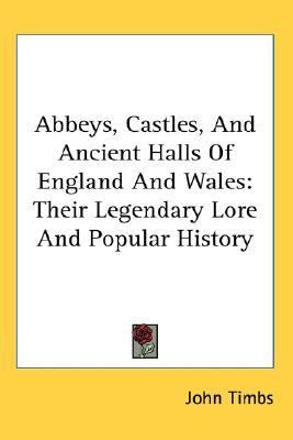 Abbeys, Castles, and Ancient Halls of en  N/A 9781425495572 Front Cover