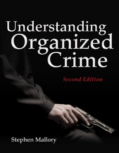 Understanding Organized Crime  2nd 2012 (Revised) 9781449622572 Front Cover