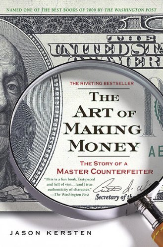 Art of Making Money The Story of a Master Counterfeiter N/A 9781592405572 Front Cover