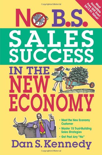 No B. S. Sales Success in the New Economy   2010 9781599183572 Front Cover