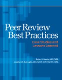 Peer Review Best Practices : Case Studies and Lessons Learned  2008 9781601462572 Front Cover