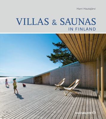 Villas and Saunas in Finland  2nd 2010 (Expanded) 9789516829572 Front Cover