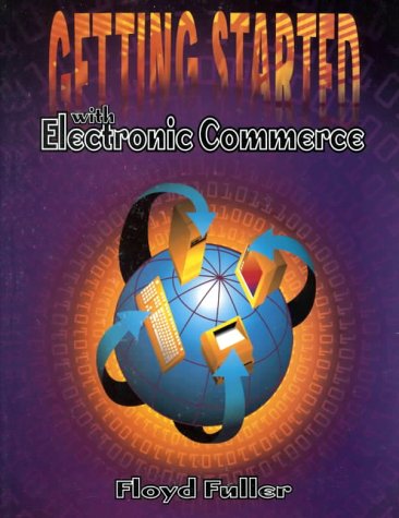 Getting Started with Electronic Commerce   2000 9780030222573 Front Cover