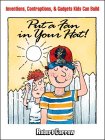Put a Fan in Your Hat! : Inventions, Contraptions, and Gadgets Kids Can Build  1996 9780070116573 Front Cover