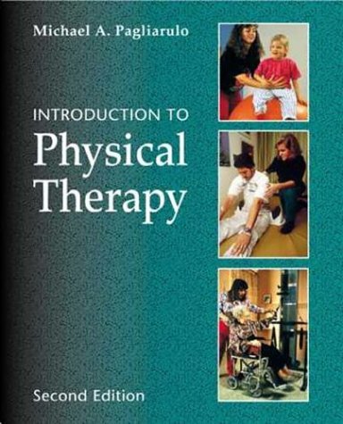 Introduction to Physical Therapy  2nd 2001 (Revised) 9780323010573 Front Cover