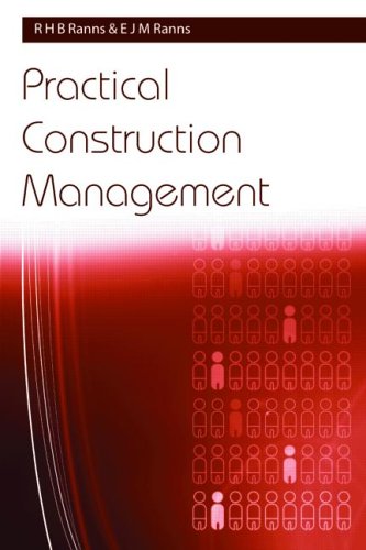 Practical Construction Management  2nd 2005 (Revised) 9780415362573 Front Cover
