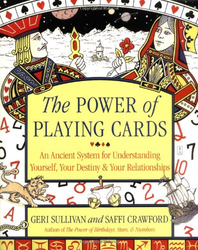 Power of Playing Cards An Ancient System for Understanding Yourself, Your Destiny, and Your Relationships  2004 9780743250573 Front Cover
