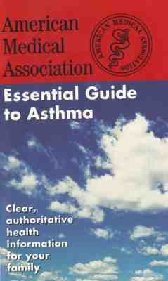 American Medical Association Essential Guide to Asthma  2000 (Reprint) 9780743403573 Front Cover