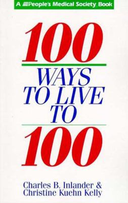 100 Ways to Live to 100   1999 9780802775573 Front Cover