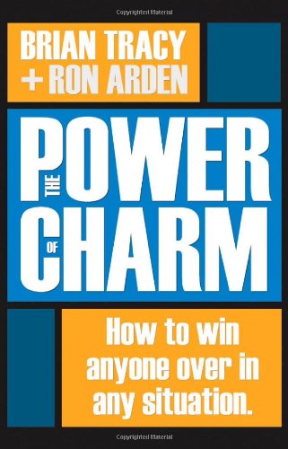 Power of Charm How to Win Anyone over in Any Situation  2006 9780814473573 Front Cover