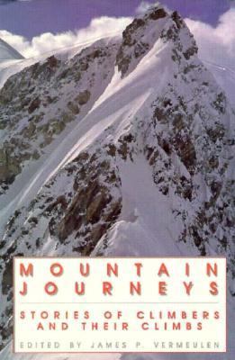 Mountain Journeys Stories of Climbers and Their Climbs N/A 9780879513573 Front Cover