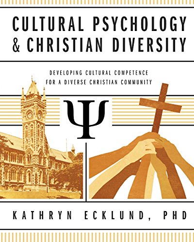 Cultural Psychology and Christian Diversity Developing Cultural Competence for a Diverse Christian Community  2016 9780891124573 Front Cover