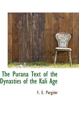 Purana Text of the Dynasties of the Kali Age N/A 9781115375573 Front Cover