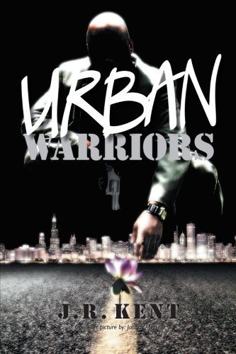 Urban Warriors Seven Days in the Life  2012 9781469186573 Front Cover